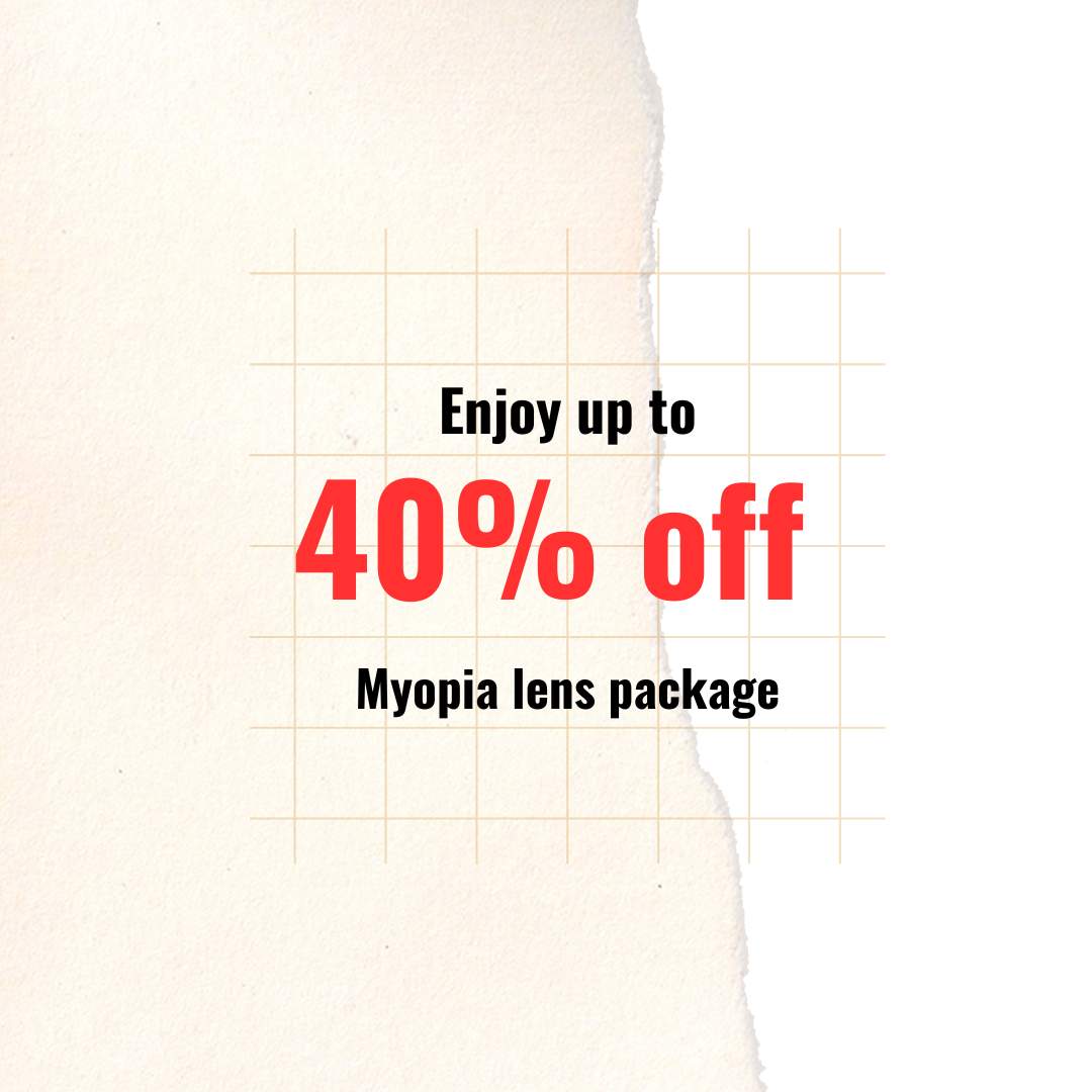 Up to 40% off myopia lens and frame